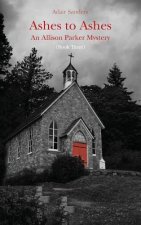 Ashes to Ashes: An Allison Parker Mystery