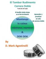 El Tambor Rudimento Carrera Doble - Traducido del Ingles (Spanish Version): El Rodillo Doble Golpe en el Set de Bateria