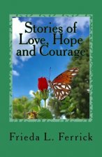 Stories of Love, Hope and Courage