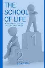 The School of Life: Important Life Lessons Everyone Should Know