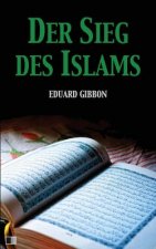 Der Sieg des Islams: Vollständige Ausgabe