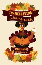 Thanksgiving Coloring Cards: Cards to Color and Share this Fall: A Holiday Coloring Book of Cards - Color Your Own Greeting Cards