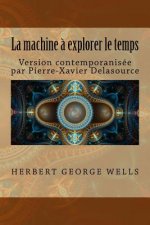 La machine ? explorer le temps: Version contemporanisée