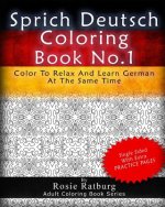 Sprich Deutsch Coloring Book No.1: Color To Relax And Learn German At The Same Time