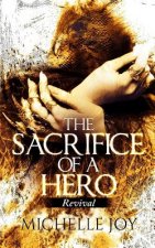 The Sacrifice of a Hero: Revival