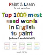Top 1000 most used words in English to paint (Volume 6: words 501-600)