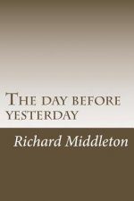 The day before yesterday
