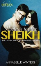 Hostage for the Sheikh: A Royal Billionaire Romance Novel