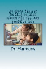 No More Shame: Talking to kids about sex in a sex positive way