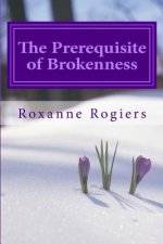 The Prerequisite of Brokenness: Sanctified Living