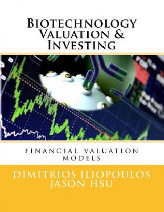 Biotechnology Valuation & Investing: Biotech Valuation & Investing