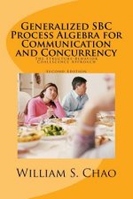 Generalized SBC Process Algebra for Communication and Concurrency: The Structure-Behavior Coalescence Approach