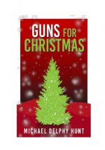 Guns For Christmas