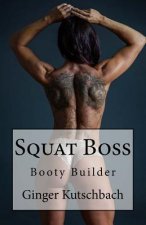 Squat Boss: Booty Builder Program