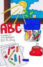 Abc: a book of silly sentences
