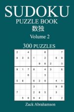 Sudoku 300 Easy Puzzle Book: Volume 2
