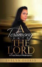 A Testimony Unto the Lord