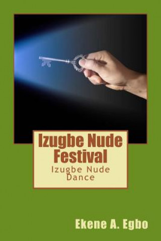 Izugbe Nude Festival: Izugbe Nude Dance