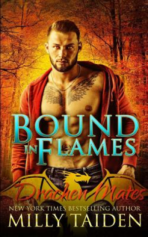 Bound in Flames