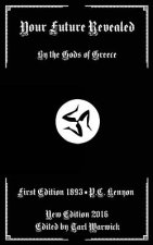 Your Future Revealed: By the Gods of Greece