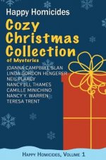 Cozy Christmas Collection of Mysteries: Happy Homicides, Volume 1