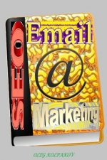 Secret Email Marketing.: Practical Methods for Increasing Subscribers. Email Marketing Tips and Tricks. Email Marketing Guide.