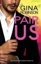 Pair Us: A Jet City Billionaire Romance