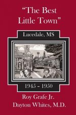 The Best Little Town: Lucedale-1945 to 1950