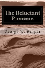 The Reluctant Pioneers
