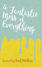 A Fantastic Mess of Everything