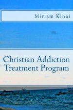 Christian Addiction Treatment Program