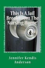 This Is A Jail Break From The Nursing Home!