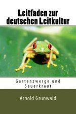Leitfaden zur deutschen Leitkultur: Gartenzwerge und Sauerkraut