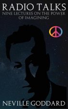 Radio Talks: Nine Lectures on the Power of Imagining
