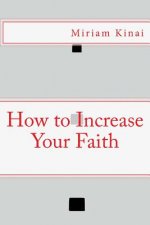 How to Increase Your Faith