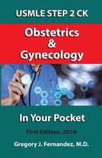 USMLE STEP 2 CK Obstetrics and Gynecology In Your Pocket: Obstetrics and Gynecology