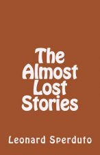 The Almost Lost Stories