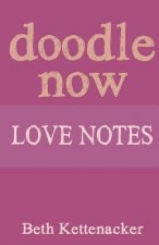 Doodle Now: Love Notes