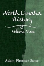 North Omaha History: Volume Three