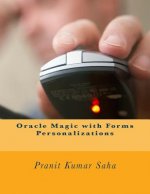 Oracle Magic with Forms Personalizations