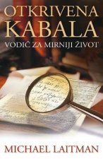 Otkrivena Kabala: Vodic Za Mirniji Zivot