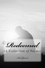 Redeemed: (A Collection of Poems)