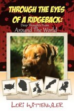 Through the Eyes of a Ridgeback: Deep Thoughts from around the World