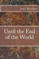 Until the End of the World