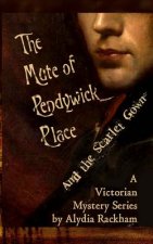 The Mute of Pendywick Place: and the Scarlet Gown