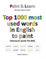 Top 1000 most used words in English to paint (Volume 8: words 701-800)