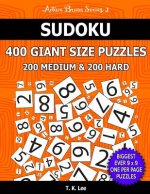 Sudoku 400 Giant Size Puzzles, 200 Medium and 200 Hard, To Keep Your Brain Active For Hours: Take Your Playing To The Next Level With Two Difficulties