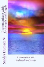 I communicate with Archangels and Angels