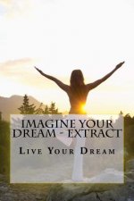 Imagine Your Dream - Extract: Live Your Dream
