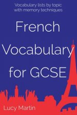 French Vocabulary for GCSE: with memory techniques